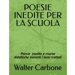 POESIE INEDITE PER LA SCUOLA: collana di poesie per la scuola con schede e risorse didattiche sui temi trattati.