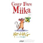 Pogo Çocuk Cesur Fare Miika - Matt Haig