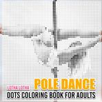Pole Dance Dots Coloring Book For Adults: Strength, Elegance, and Artistic Expression