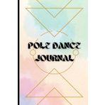 Pole Dance Journal: Bohemian style for fitness progression