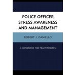 [Polis Memuru Stres Farkındalığı ve Yönetimi: Uygulayıcılar için Bir El Kitabı] [By: Daniello, Robert J.] [May, 2011]
