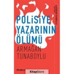 Polisiye Yazarının Ölümü - Armağan Tunaboylu