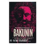 Political Philosophy of Bakunin