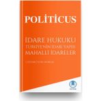 Politicus Idare Hukuku Türkiye'nin Idari Yapısı Mahalli Idareler Çözümlü Soru Bankası - Kadir Murat Kuru