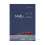 POLITIK TEOLOJI YAZILARI - İLHAMİ GÜLER