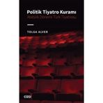 Politik Tiyatro Kuramı Atatürk Dönemi Türk Tiyatrosu Çizgi Kitabevi Yayınları
