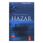 POLITIK VE BÖLGESEL GÜÇ HAZAR - MEFTUN METIN