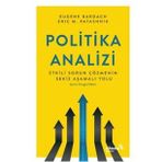 Politika Analizi Etkili Sorun Çözmenin Sekiz Aşamalı Yolu - Eugene Bardach Eric Patasnick