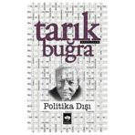 Politika Dışı - Tarık Buğra