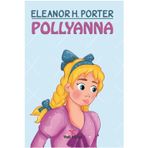 Pollyanna Eleanor H. Porter Kitabı 88 Sayfa Yeti Kitap