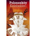 Polonezköy Kelebekleri - Meliha Akay