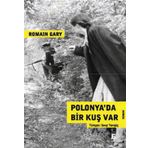 POLONYA'DA BIR KUŞ VAR - ROMAIN GARY