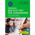 PONS Deutsch-Test für Zuwanderer: Drei vollständige Modelltests mit Schritt-für-Schritt-Anleitung und Hörtexten in der Scan2Learn-App