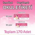 Pony Temalı Okul Etiketi Isme Özel 170 Adet (90 Adet 34X13 Mm, 80 Adet 45X17 Mm)