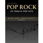 Pop Rock Easy Piano - 30 Todays Pop Hits: 30 Hits Arranged for Easy Piano / Beatles, Queen, Twenty One Pilots, Maroon 5