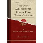 Population and Economy, Spruce Pine, North Carolina (Classic Reprint)