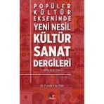 Popüler Kültür Ekseninde Yeni Nesil Kültür Sanat Dergileri – Kafa Dergisi Örneği