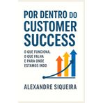 Por dentro do Customer Success: O que funciona, o que falha e para onde estamos indo