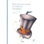 Por Qué Los Gatos No Llevan Sombrero