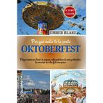 Por qué nadie te lo contó OKTOBERFEST 2025 2026: Porque reservar una tienda de campaña, vestir pantalones de cuero y sobrevivir a las cervecerías no es tan fácil como parece