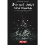 ¿Por qué vende esta novela?: Las claves del éxito de los 134 libros que más han vendido