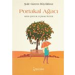 Portakal Ağacı: Her Çocuk Uçmak İster