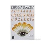 PORTAKAL ÇİÇEĞİ KOKAR GÖZLERİN - ERDOĞAN TANALTAY