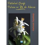 Portakal Çiçeği Kokusu Bir De Adana - Mehmet Tepebaşı