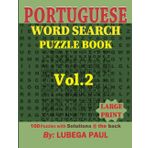 PORTUGUESE WORD SEARCH PUZZLE BOOK VOL. 2: 100 puzzles estimulantes para o cérebro para adultos (edição portuguesa) com horas de entretenimento intermináveis.