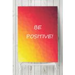 Postermanya Be Positive Motivasyon 40x60 cm Poster