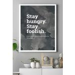 Postermanya (pster16245) Stay Hungry Girişimcilik Kanvas Tablo 40 x 60