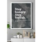 Postermanya (pster16248) Stay Hungry Girişimcilik Kanvas Tablo 21 x 30