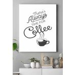 Postermanya (pster18763) There's Always Time For Coffee Kahve Mutfak Kanvas Tablo 30 x 40