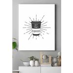 Postermanya (pster18769) But First Coffee Kahve Mutfak Kanvas Tablo 40 x 60