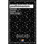Posthümanizm - Başak Ağın