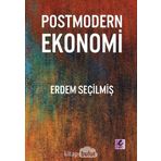 Postmodern Ekonomi - Erdem Seçilmiş