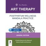 Postpartum Wellness Mandala Practice: A Gentle Resource for Maternal Mental Health and Recovery (General Edition)