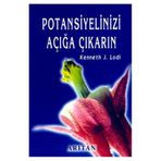 Potansiyelinizi Açığa Çıkarın - Kenneth J. Lodi