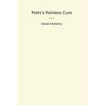 Potts's Painless Cure (Classic Books)