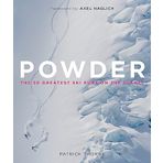 Powder: The Greatest Ski Runs on the Planet - Patrick Thorne