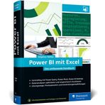 Power BI mit Excel: Das umfassende Handbuch. Controlling und Business Intelligence mit Power Query, Power Pivot, Power BI. Für alle Excel-Versionen. Ausgabe 2024