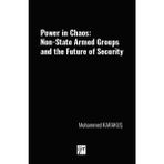 Power In Chaos / Non-State Armed Groups And The Future Of Security - Muhammed Karakuş