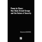 Power İn Chaos: Non-State Armed Groups And The Future Of Security