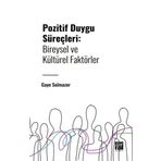 Pozitif Duygu Süreçleri Bireysel ve Kültürel Faktörler Gazi Kitabevi