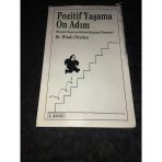 Pozitif Yaşama On Adım Bireyleri Başarıya Götüren Denenmiş Yöntemler (Sahafiye Kitap)
