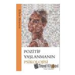 Pozitif Yaşlanmanın Psikolojisi Mona Kitap