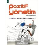 POZITIF YÖNETİM İŞYERİNDE KEYIFLI ORTAM YARATMAK - İDİL TÜRKMENOĞLU