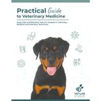 Practical Guide to Veterinary Medecine: Study Aids and Reference Tools for Students in Veterinary Medicine and Veterinary Technician/Nurse.