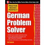 Practice Makes Perfect German Problem Solver