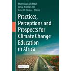 Practices, Perceptions and Prospects for Climate Change Education in Africa